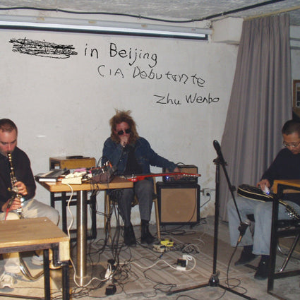 CIA Debutante & Zhu Wenbo - In Beijing CD