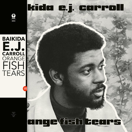 Baikida E.J. Carroll - Orange Fish Tears LP