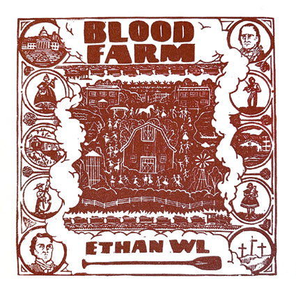Ethan WL - Blood Farm LP