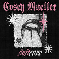 Cosey Mueller - Softcore LP