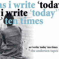 The Andersen Tapes – As I Write 'Today' Ten Times CD