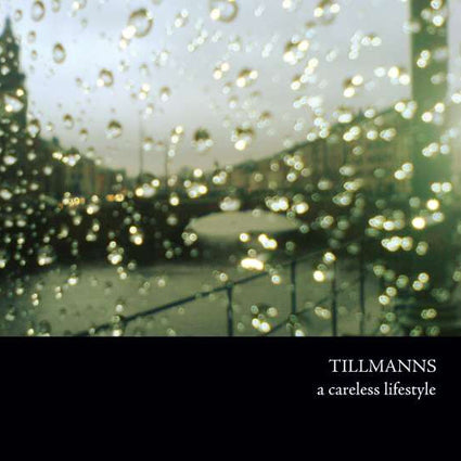 Tillmanns – A Careless Lifestyle CD