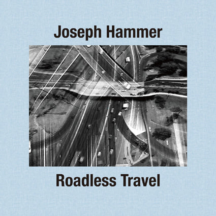 Joseph Hammer - Roadless Travel CD