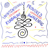 Post-Tragic Man -  Unintentionally Provoked Kundalini Awakening LP