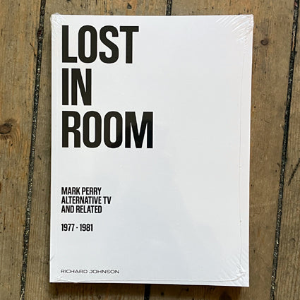 Lost in Room (Mark Perry, Alternative TV and related 1977-1981) Book