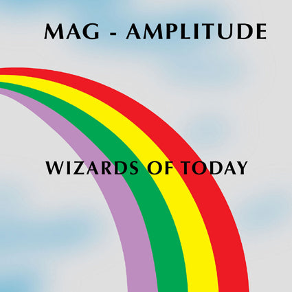Mag - Amplitude - Wizards Of Today LP