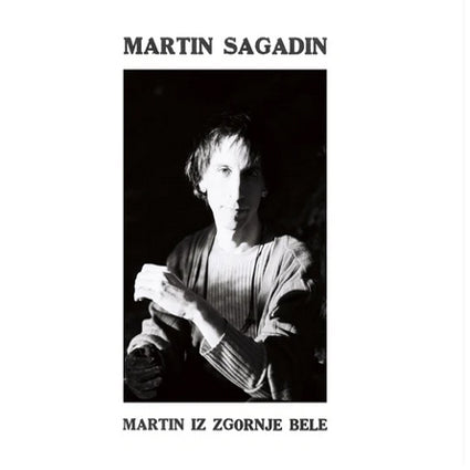 Martin Sagadin - Martin Iz Zgornje Bele LP