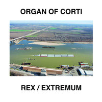 Organ Of Corti - Rex / Extremum 7"