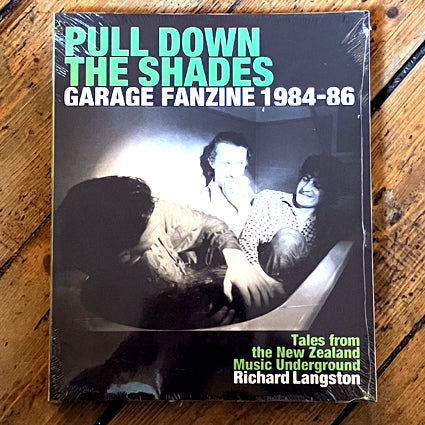 Pull Down The Shades - Garage Fanzine 1984-86 Book