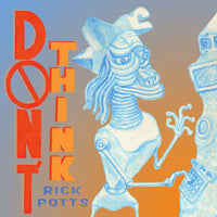 Rick Potts - Don't Think 2CD