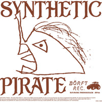Synthetic Pirate - Tro Inte Dina Öron LP