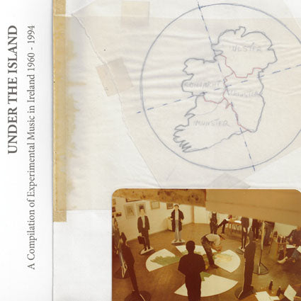 V/A - Under The Island: Experimental Music in Ireland 1960-1994 CD