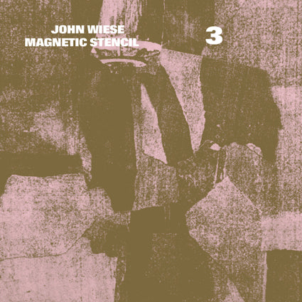 John Wiese - Magnetic Stencil 3 LP