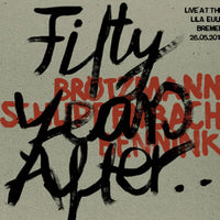 Brötzmann/Schlippenbach/Bennink – Fifty Years After... Live at the Lila Eule 2018 LP