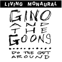 Gino And The Goons - Do The Get Around LP