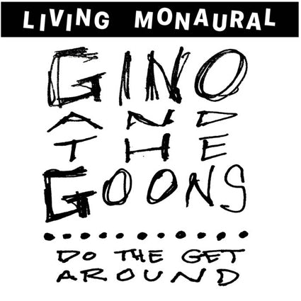 Gino And The Goons - Do The Get Around LP