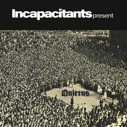 Incapacitants - Quietus LP