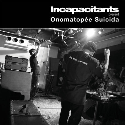 Incapacitants – Onomatopée Suicida LP