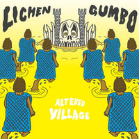 Lichen Gumbo - Altered Village LP