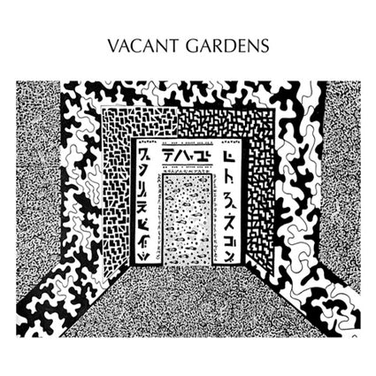 Vacant Gardens - Field of Vines 7"